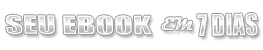 Seu e-book em 7 dias